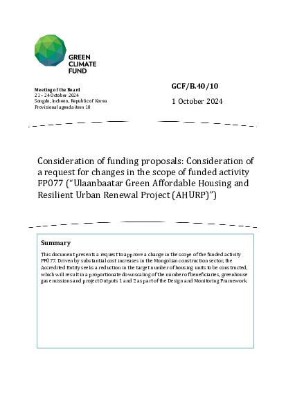 Document cover for Consideration of funding proposals: Consideration of  a request for changes in the scope of funded activity FP077 (“Ulaanbaatar Green Affordable Housing and  Resilient Urban Renewal Project (AHURP)”)